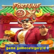 game gamecategoryid 0